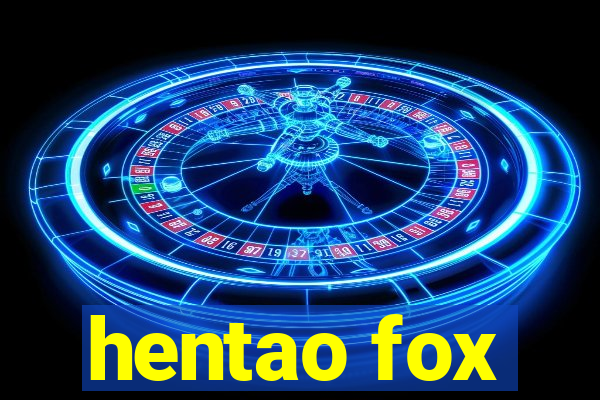 hentao fox